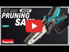Video: Makita 40V max XGT 6" Pruning Saw (GCU07)
