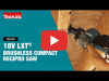 Video: 18V LXT Brushless Cordless Compact One-Handed Recipro Saw (XRJ08)
