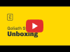 Goliath Unboxing