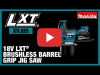 Video: Makita 18V LXT Brushless Barrel Grip Jig Saw (XVJ05)
