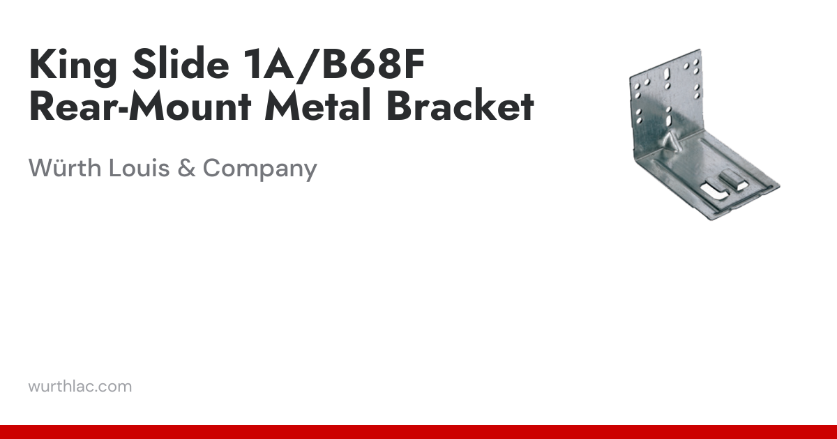 King Slide 1A/B68F Rear-Mount Metal Bracket | Würth Louis & Company