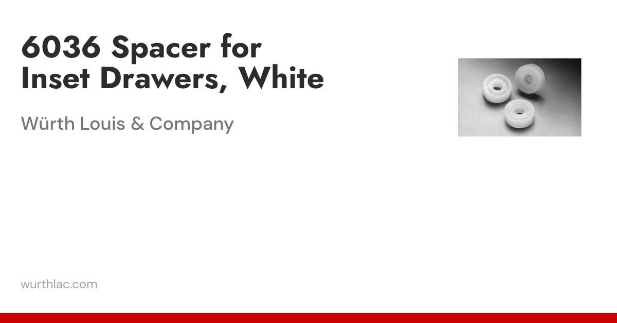 6036 Spacer for Inset Drawers, White | Würth Louis & Company