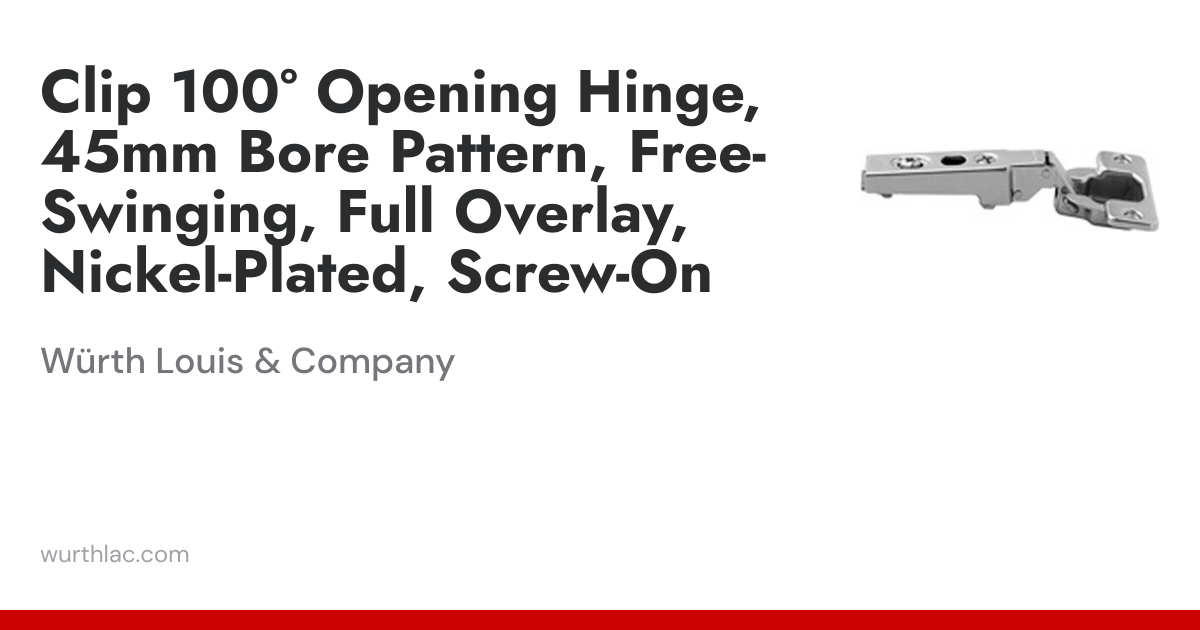 Clip 100° Opening Hinge, 45mm Bore Pattern, Free-Swinging, Full Overlay ...