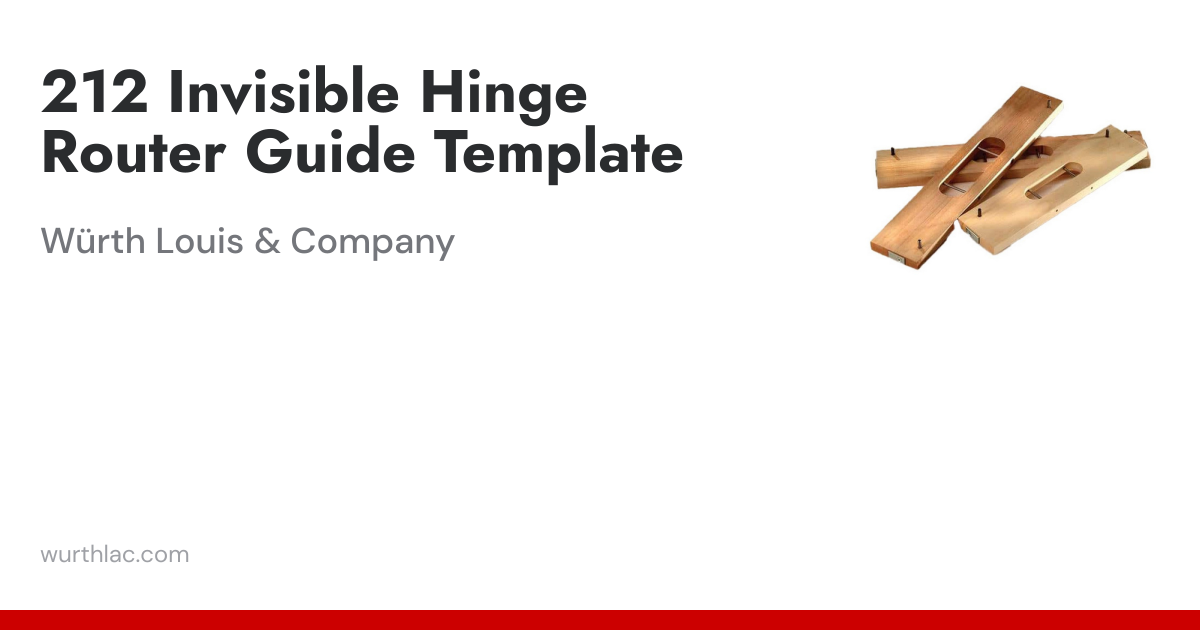212 Invisible Hinge Router Guide Template | Würth Louis & Company