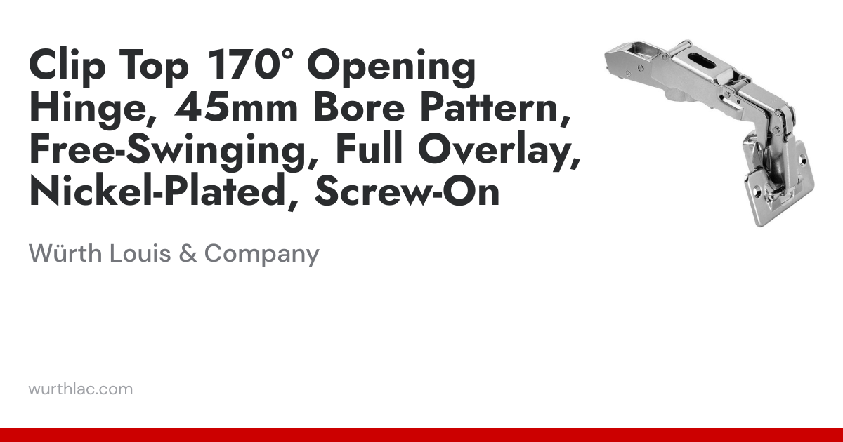 Clip Top 170° Opening Hinge, 45mm Bore Pattern, Free-Swinging, Full ...