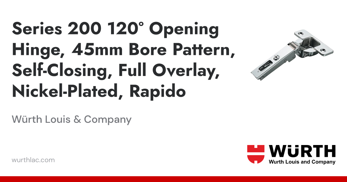 Series 200 120° Opening Hinge, 45mm Bore Pattern, Self-Closing, Full ...