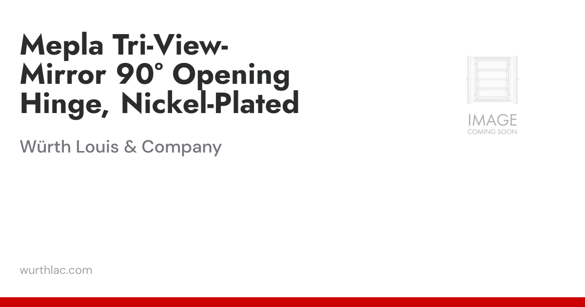 Mepla Tri-View-Mirror 90° Opening Hinge, Nickel-Plated | Würth Louis ...