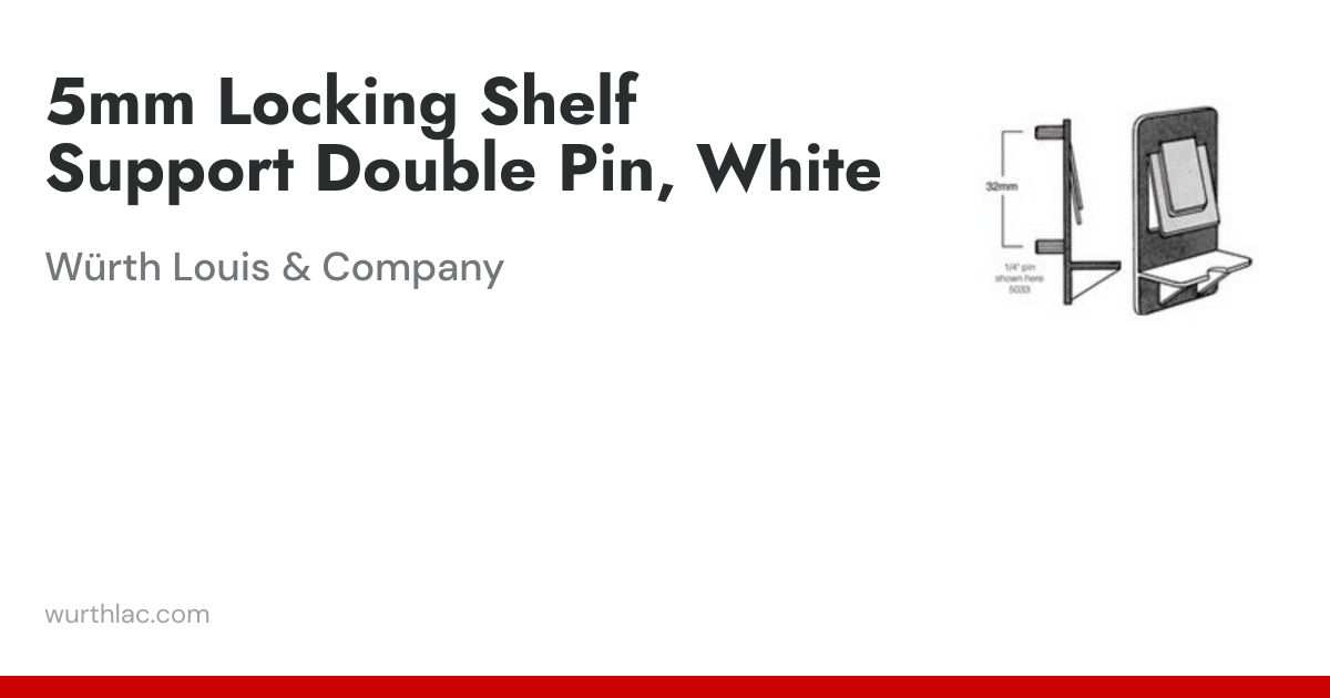 5mm Locking Shelf Support Double Pin, White | Würth Louis & Company