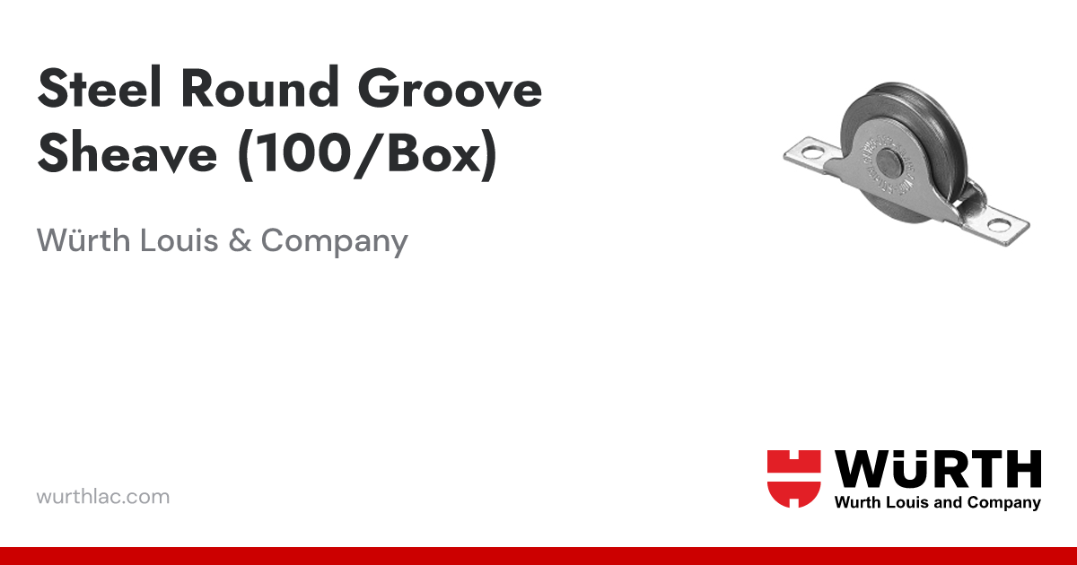 Steel Round Groove Sheave (100/Box) | Würth Louis & Company
