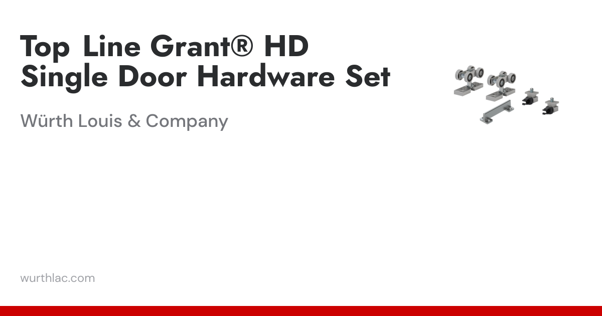 Top Line Grant® HD Single Door Hardware Set | Würth Louis & Company