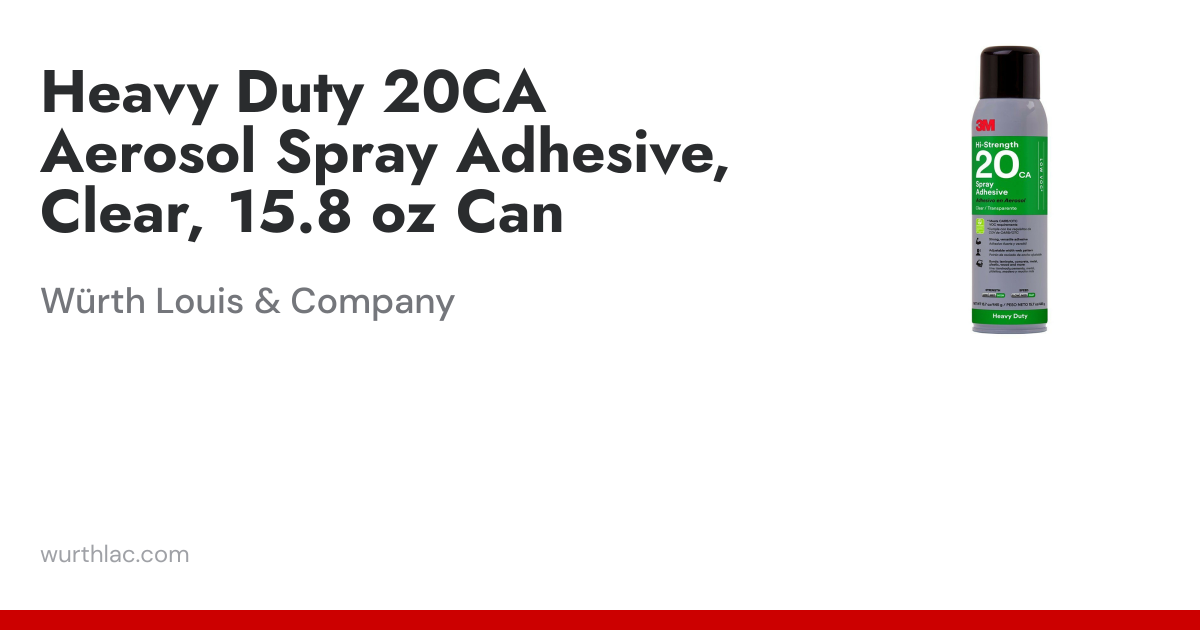 Heavy Duty 20CA Aerosol Spray Adhesive, Clear, 15.8 oz Can | Würth ...