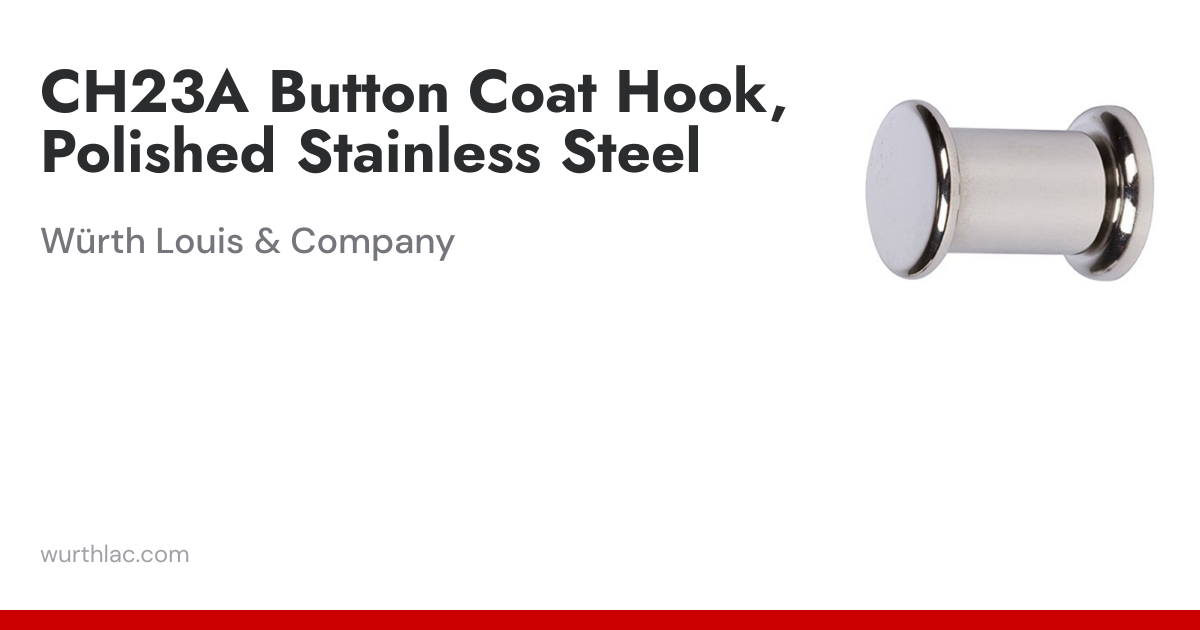 CH23A Button Coat Hook, Polished Stainless Steel | Würth Louis & Company