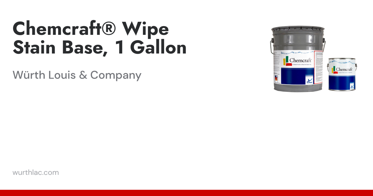 Chemcraft® Wipe Stain Base, 1 Gallon | Würth Louis & Company