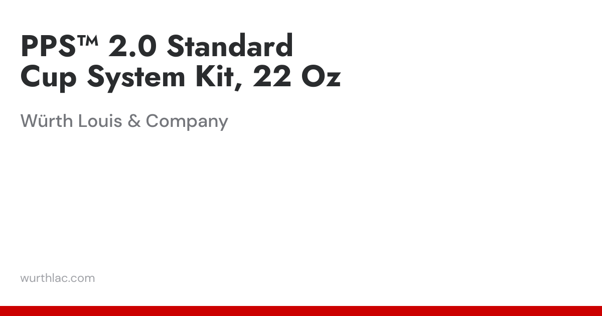 PPS™ 2.0 Standard Cup System Kit, 22 Oz | Würth Louis & Company