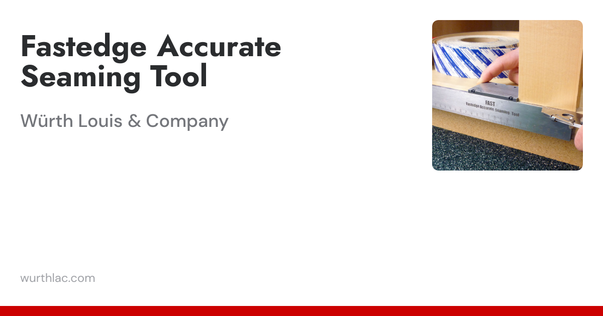 Fastedge Accurate Seaming Tool | Würth Louis & Company