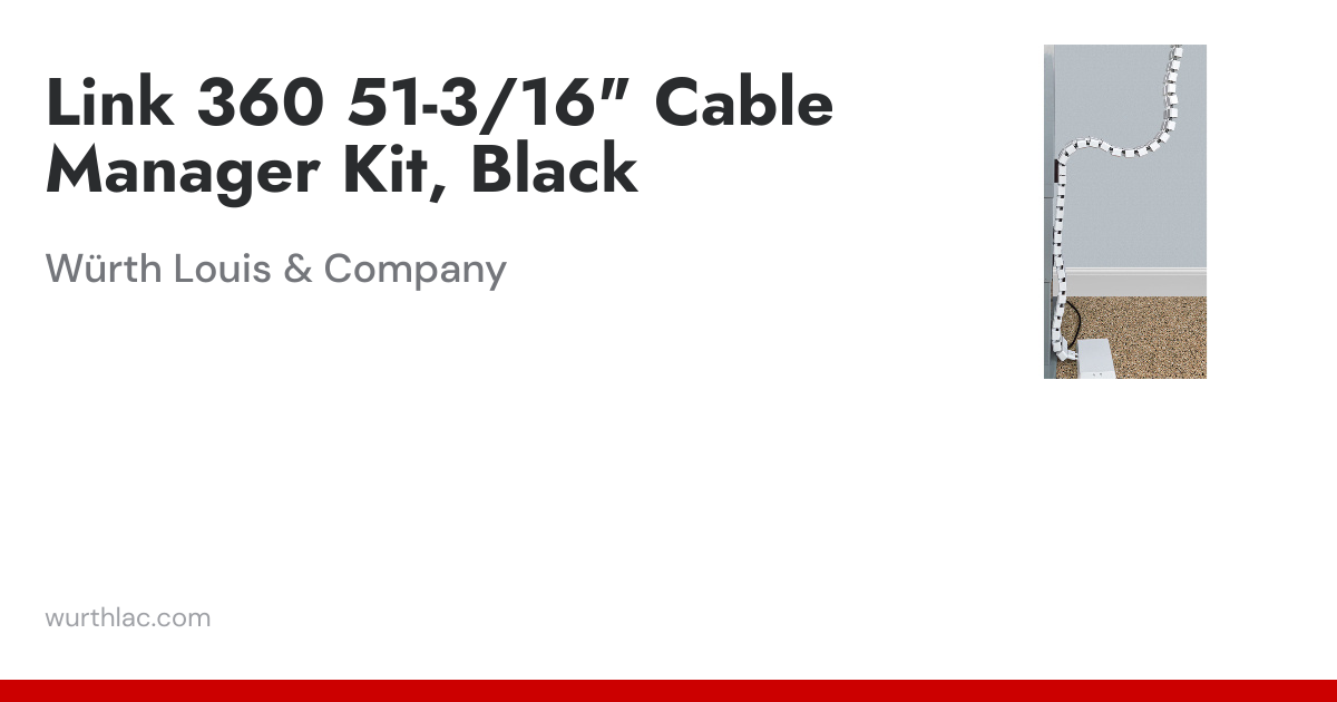 Link 360 51-3/16" Cable Manager Kit, Black | Würth Louis & Company