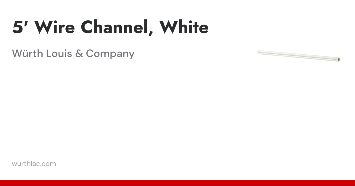 5' Wire Channel, White | Würth Louis & Company