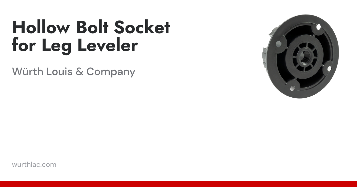 Hollow Bolt Socket for Leg Leveler | Würth Louis & Company