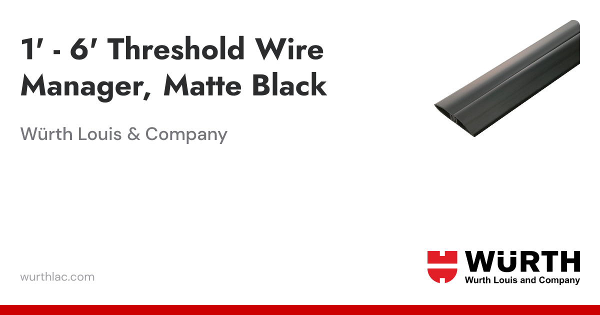1' - 6' Threshold Wire Manager, Matte Black | Würth Louis & Company