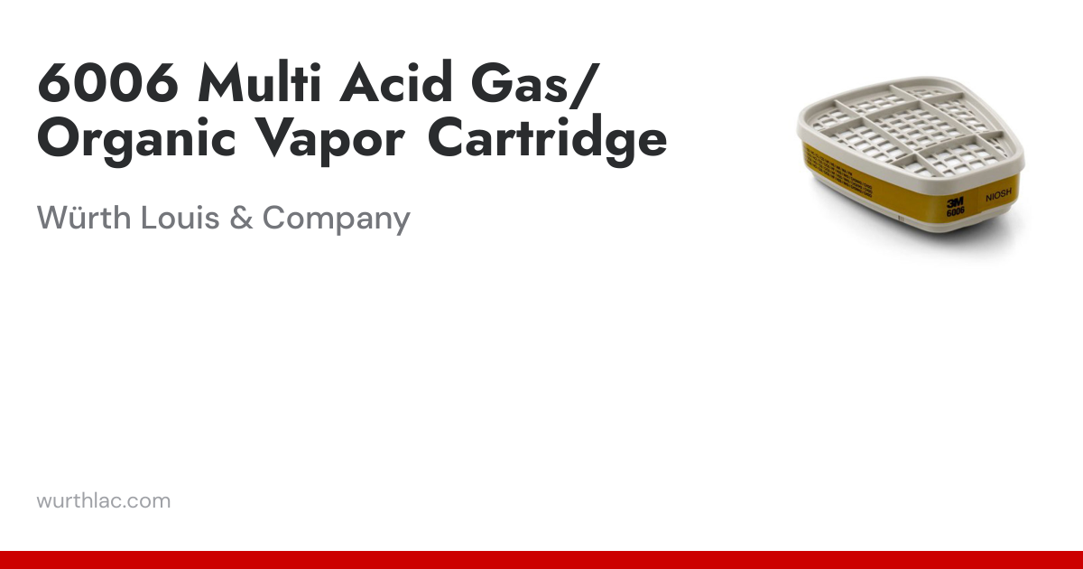 6006 Multi Acid Gas/Organic Vapor Cartridge | Würth Louis & Company