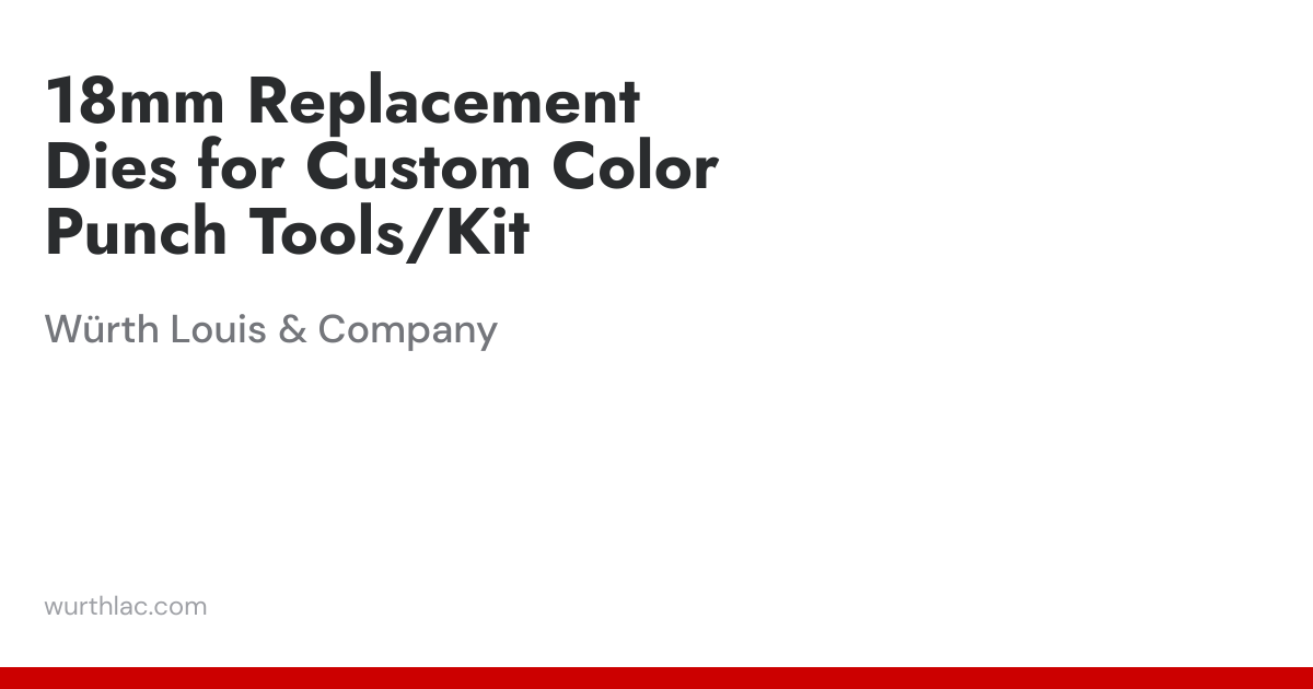 18mm Replacement Dies for Custom Color Punch Tools/Kit | Würth Louis ...