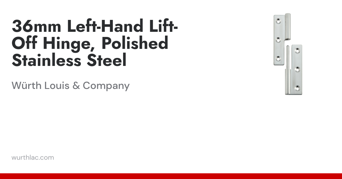 36mm Left-Hand Lift-Off Hinge, Polished Stainless Steel | Würth Louis ...