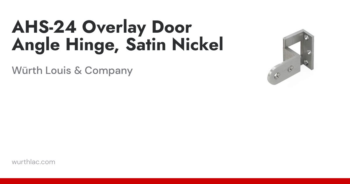 AHS-24 Overlay Door Angle Hinge, Satin Nickel | Würth Louis & Company