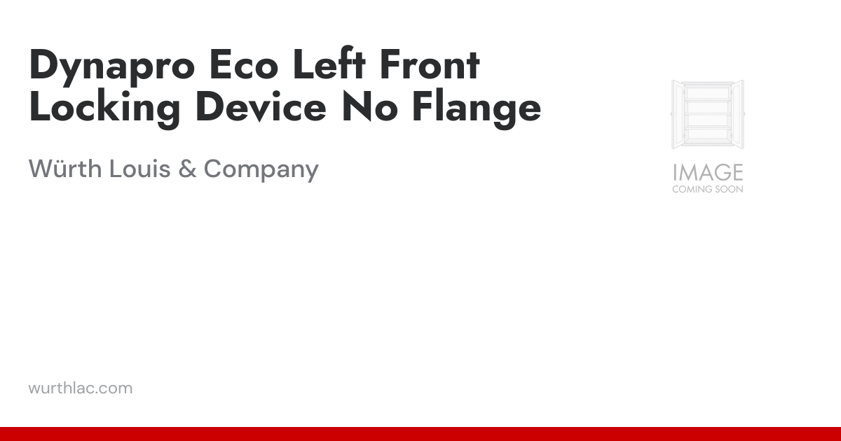 Dynapro Eco Left Front Locking Device No Flange | Würth Louis & Company