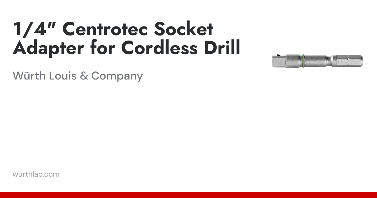1/4" Centrotec Socket Adapter for Cordless Drill | Würth Louis & Company