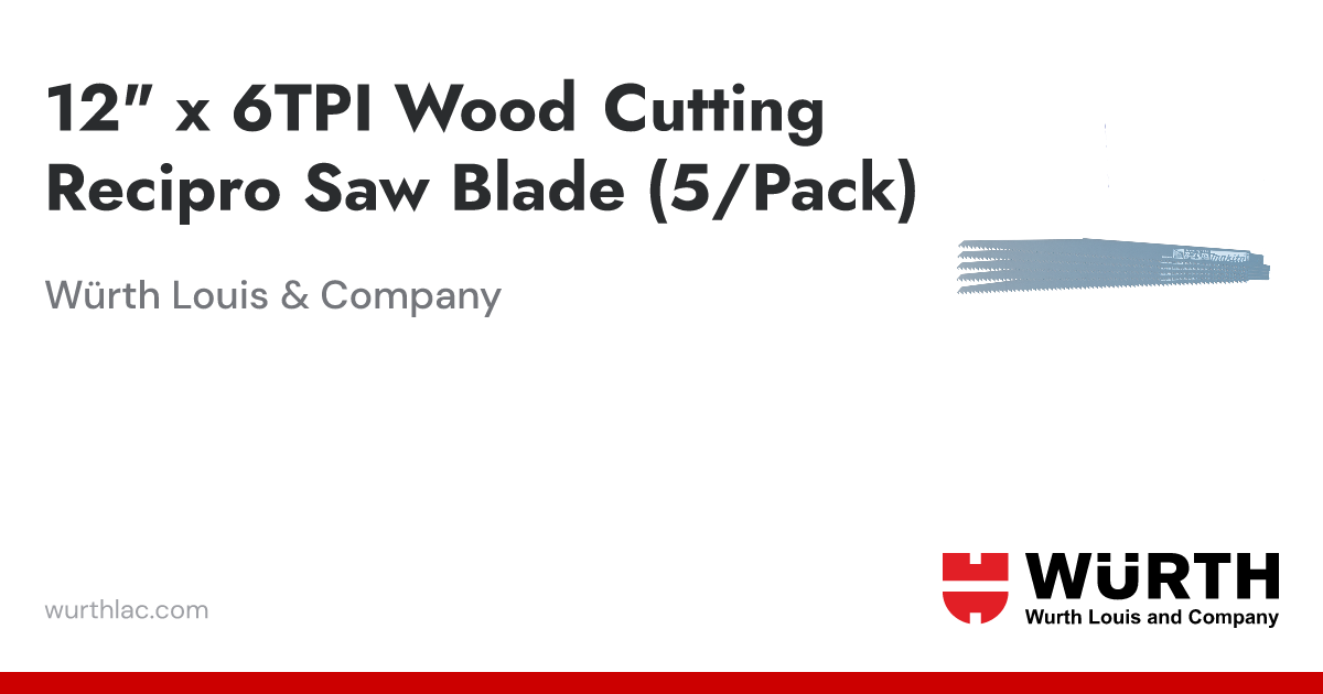 6" X 6TPI Wood Cutting Taper Back Shape Recipro Saw Blade (5/Pack) | Würth Louis & Company