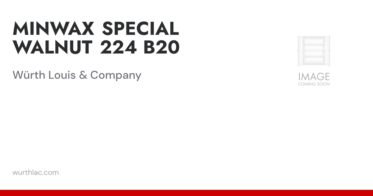MINWAX SPECIAL WALNUT 224 B20 | Würth Louis & Company