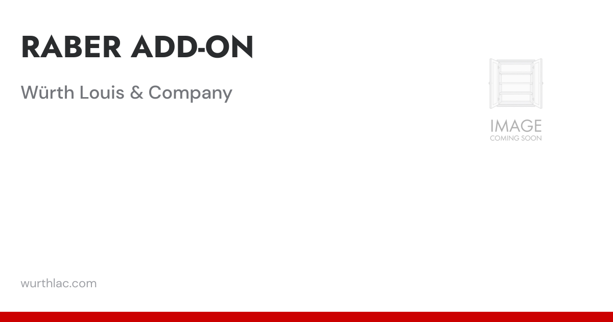 RABER ADD-ON | Würth Louis & Company
