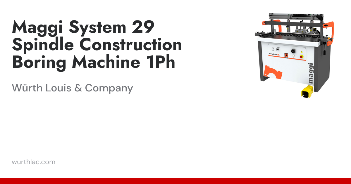 Maggi System 29 Spindle Construction Boring Machine 1Ph | Würth Louis ...