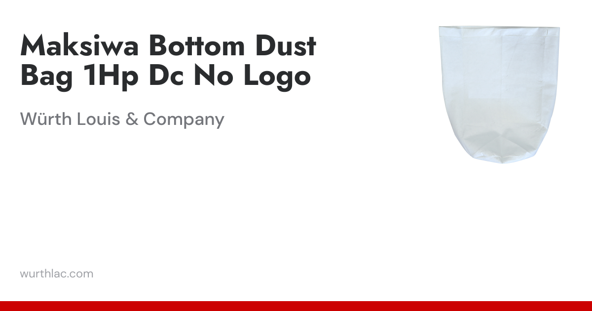 Maksiwa Bottom Dust Bag 1Hp Dc No Logo | Würth Louis & Company