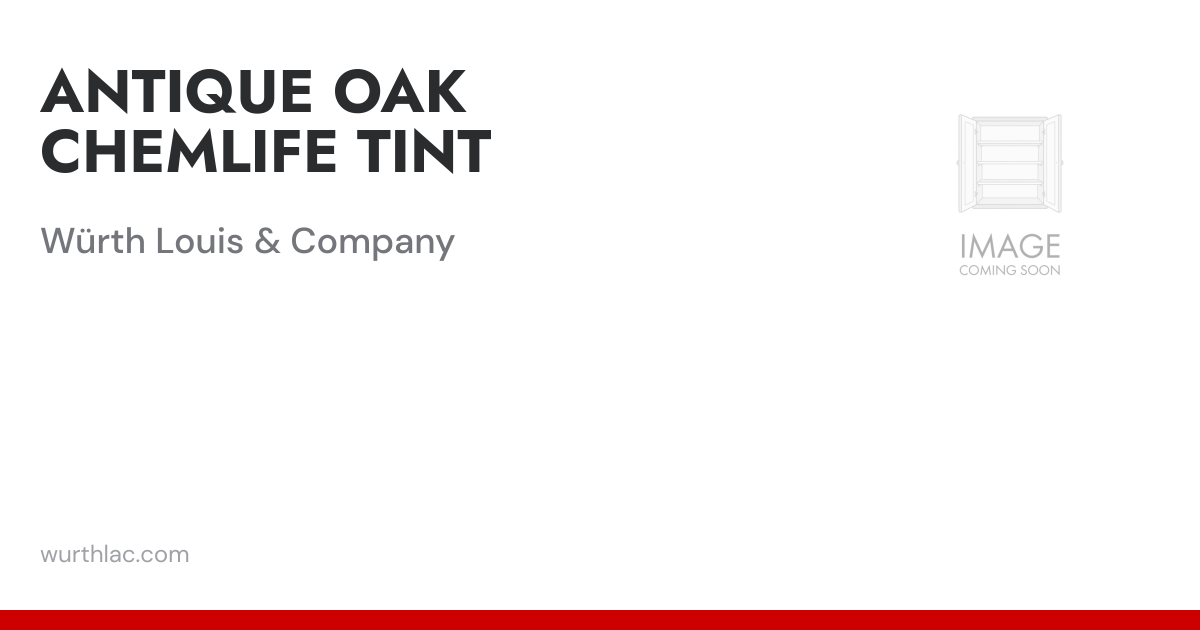 ANTIQUE OAK CHEMLIFE TINT | Würth Louis & Company