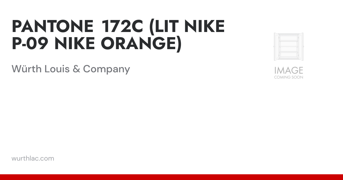 PANTONE 172C (LIT NIKE P-09 NIKE ORANGE) | Würth Louis & Company