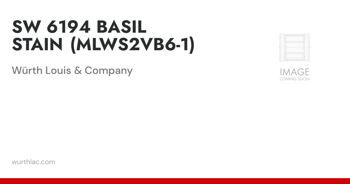 SW 6194 BASIL STAIN (MLWS2VB6-1) | Würth Louis & Company