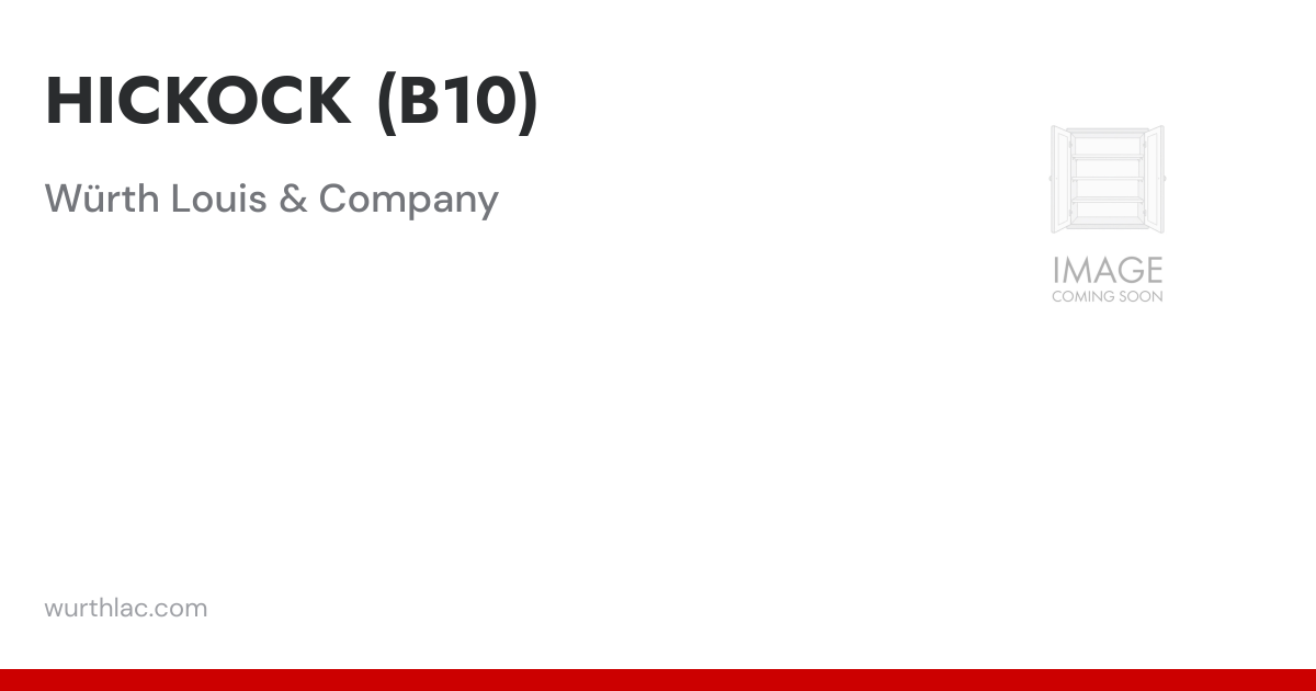 HICKOCK (B10) | Würth Louis & Company