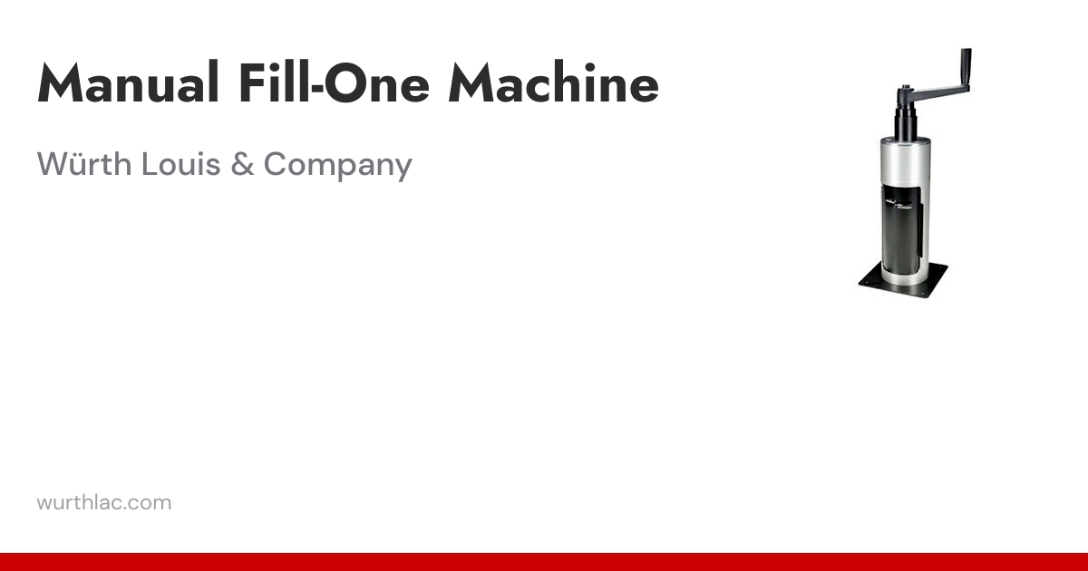 Manual Fill-One Machine | Würth Louis & Company