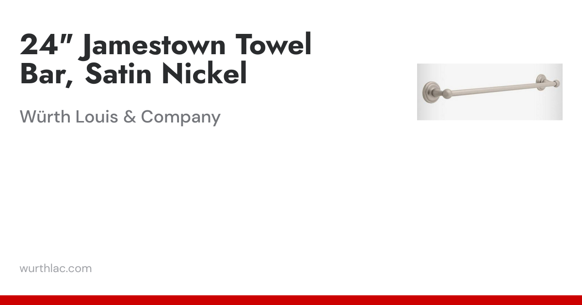 24" Jamestown Towel Bar, Satin Nickel | Würth Louis & Company