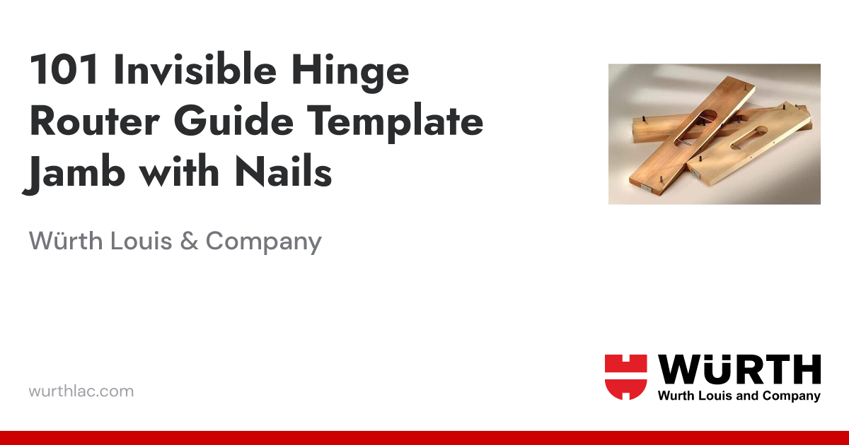 101 Invisible Hinge Router Guide Template Jamb with Nails | Würth Louis ...