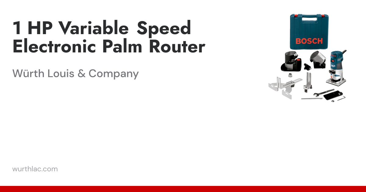 1 HP Variable Speed Electronic Palm Router | Würth Louis & Company