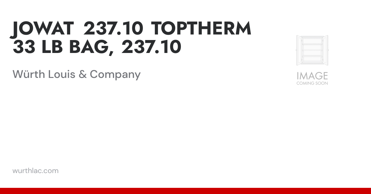 JOWAT 237.10 TOPTHERM 33 LB BAG, 237.10 | Würth Louis & Company