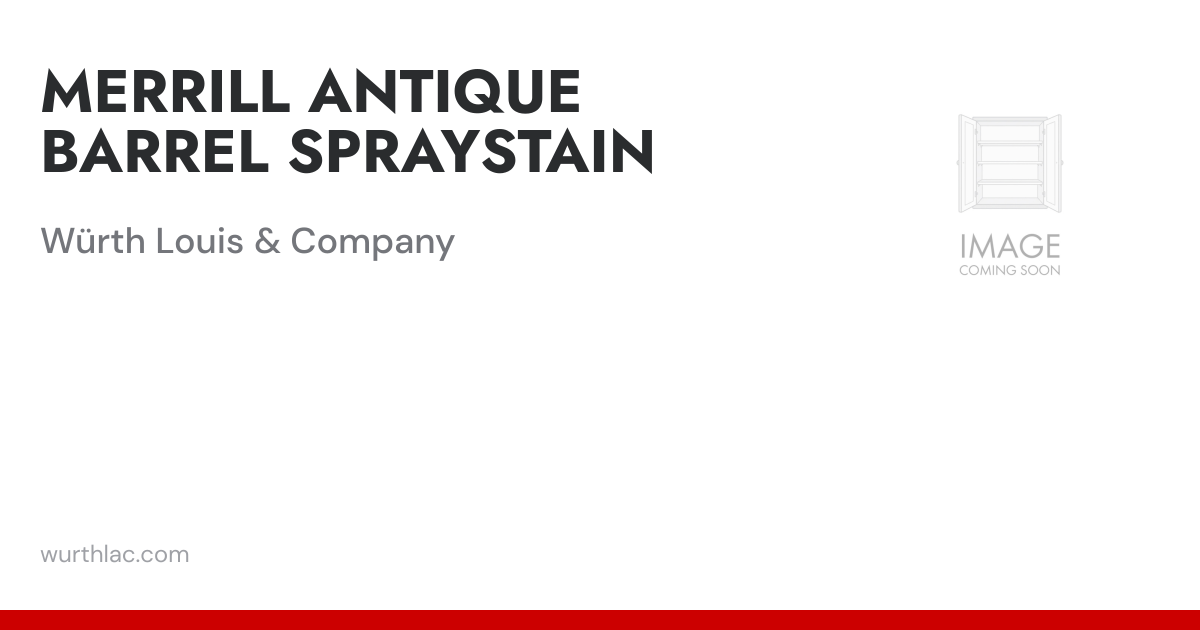 MERRILL ANTIQUE BARREL SPRAYSTAIN | Würth Louis & Company