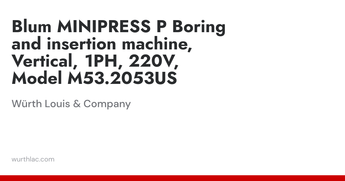Blum MINIPRESS P Boring and insertion machine, Vertical, 1PH, 220V ...