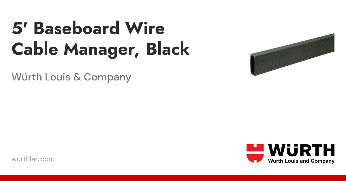 5' Baseboard Wire Cable Manager, Black | Würth Louis & Company
