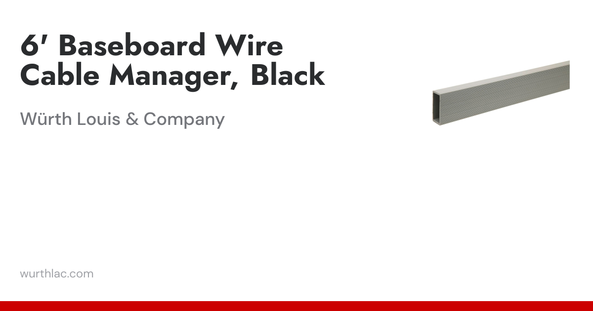 6' Baseboard Wire Cable Manager, Black | Würth Louis & Company