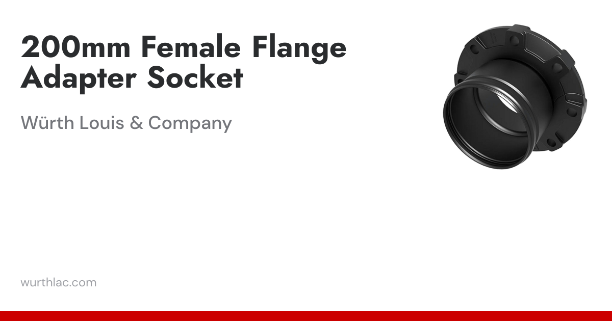 200mm Female Flange Adapter Socket | Würth Louis & Company