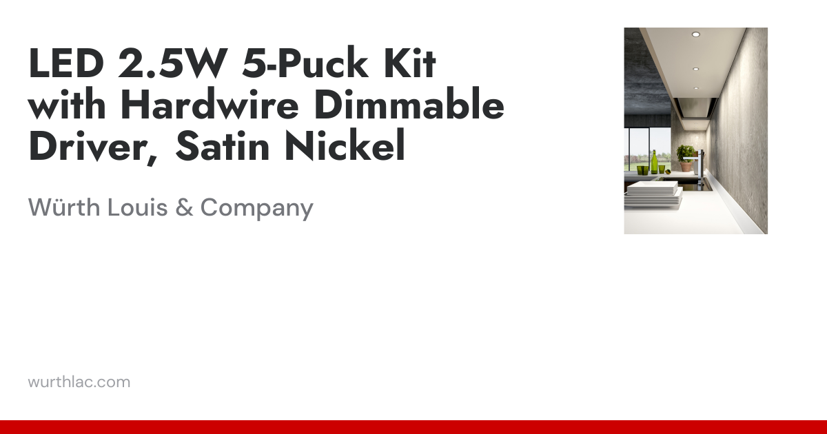 LED 2.5W 5-Puck Kit with Hardwire Dimmable Driver, Satin Nickel | Würth ...