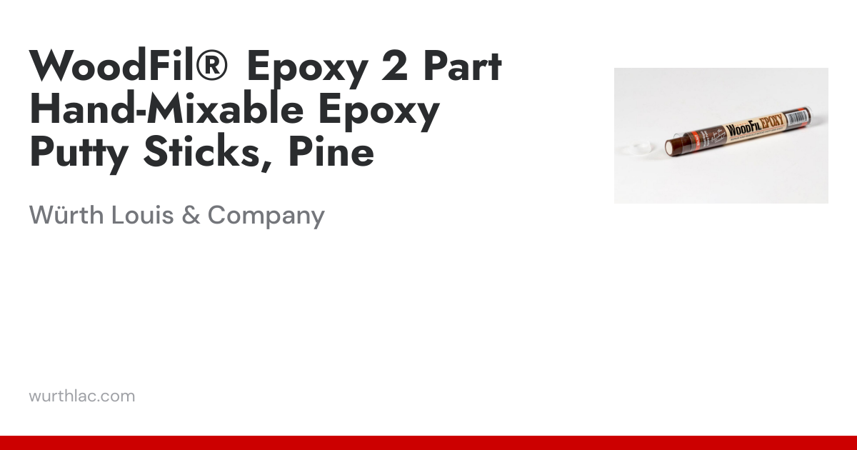 WoodFil® Epoxy 2 Part Hand-Mixable Epoxy Putty Sticks, Pine | Würth ...